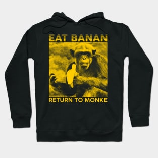 Eat Banan, Return to Monke Hoodie